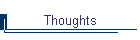 Thoughts